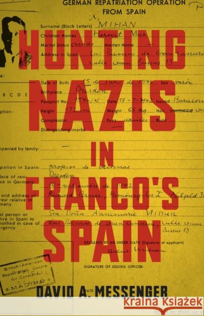 Hunting Nazis in Franco's Spain David A. Messenger 9780807155639 Louisiana State University Press