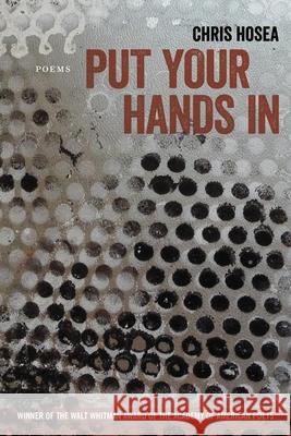 Put Your Hands in Chris Hosea 9780807155851 Louisiana State University Press