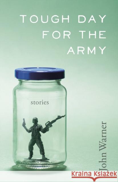 Tough Day for the Army: Stories John Warner 9780807158029