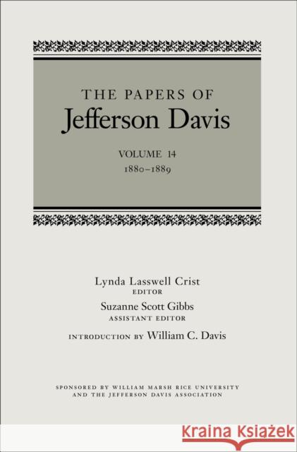 The Papers of Jefferson Davis: 1880-1889 Davis, Jefferson 9780807159095 Lsu Press