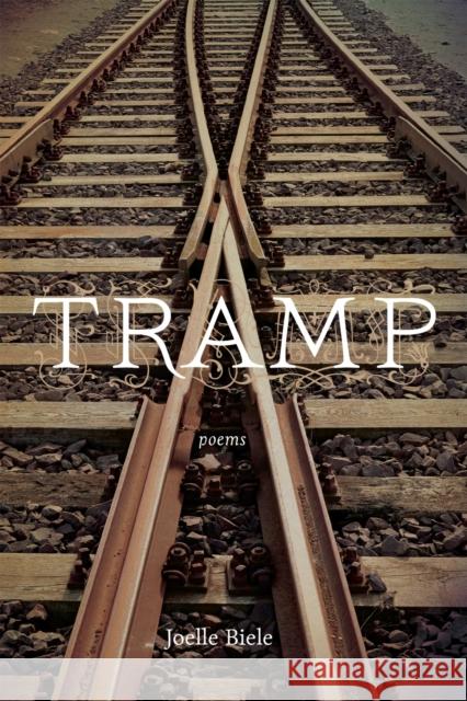Tramp: Poems Joelle Biele 9780807167892 LSU Press