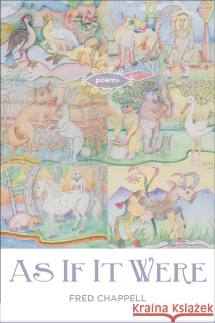 As If It Were: Poems Fred Chappell 9780807169605 Louisiana State University Press