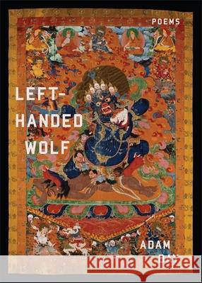 Left-Handed Wolf: Poems Adam Day 9780807171073 LSU Press