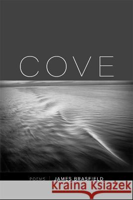 Cove: Poems James Brasfield 9780807176603 LSU Press