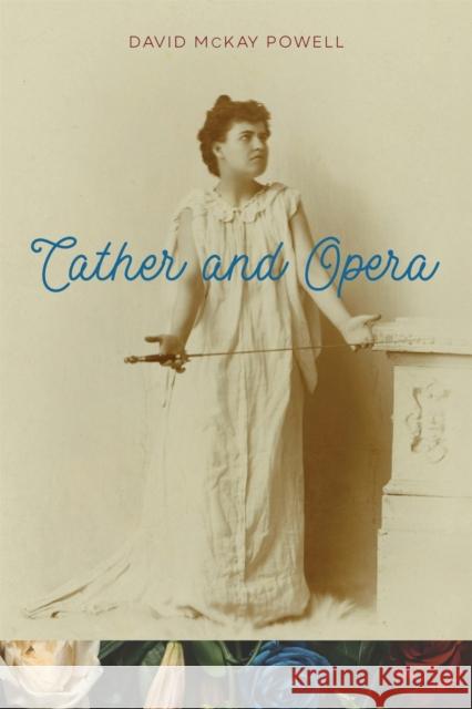 Cather and Opera David McKay Powell 9780807177112