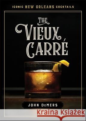 The Vieux Carré John DeMers 9780807178553 Louisiana State University Press