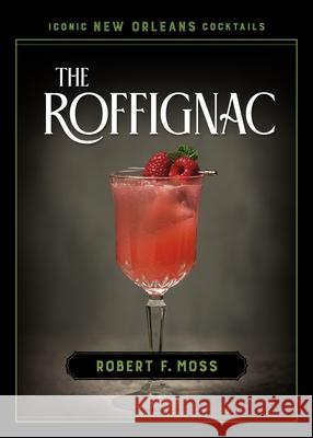 The Roffignac Robert F. Moss 9780807182628 LSU Press