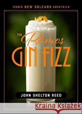 The Ramos Gin Fizz John Shelton Reed 9780807183526 LSU Press