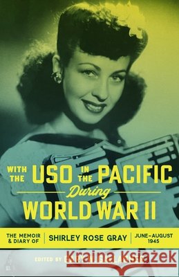 With the USO in the Pacific During World War II Gary W. Gallagher 9780807187135