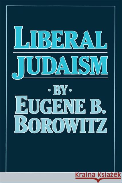 Liberal Judaism Eugene B. Borowitz 9780807402641