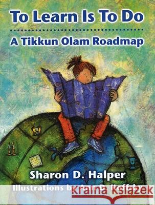 To Learn Is to Do: A Tikkun Olam Roadmap House, Behrman 9780807407295 Urj Press