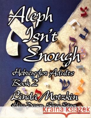 Aleph Isn't Enough: Hebrew for Adults Book 2 House, Behrman 9780807407486 Urj Press