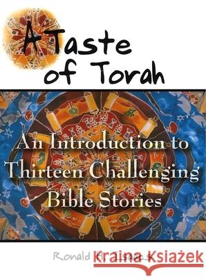 Taste of Torah: An Introduction to Thirteen Challenging Bible Stories House, Behrman 9780807408131 Urj Press