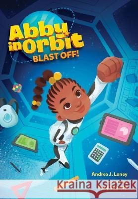 Blast Off!: 1 Andrea J. Loney Fuuji Takashi 9780807501030 Albert Whitman & Company