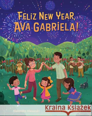 Felíz New Year, Ava Gabriela! Alessandri, Alexandra 9780807504505 Albert Whitman & Company
