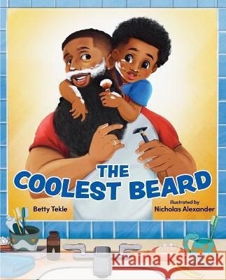 The Coolest Beard Betty Tekle Nicholas Alexander 9780807512913