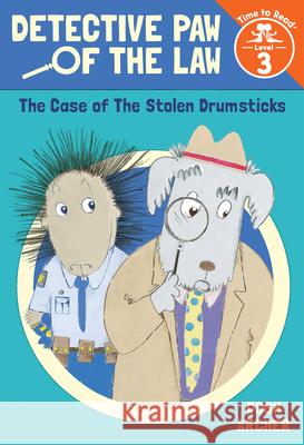 The Case of the Stolen Drumsticks (Detective Paw of the Law: Time to Read, Level 3) Dosh Archer 9780807515631 