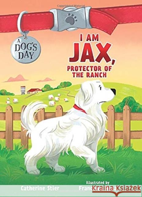 I AM JAX PROTECTOR OF THE RANCH CATHERINE STIER 9780807516638