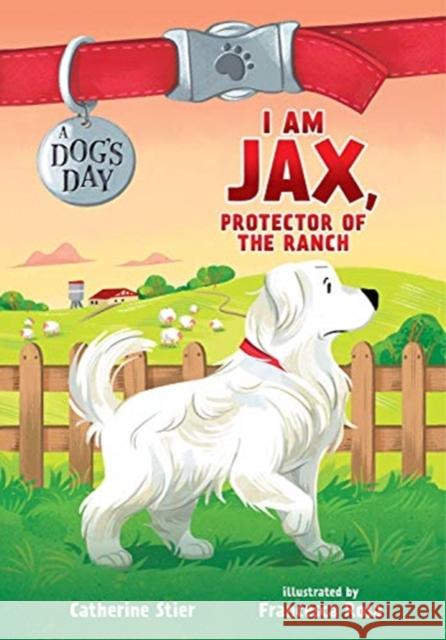 I AM JAX PROTECTOR OF THE RANCH CATHERINE STIER 9780807516713