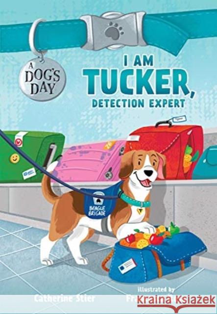 I AM TUCKER DETECTION EXPERT CATHERINE STIER 9780807516782