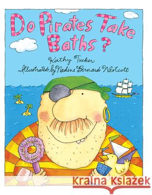 Do Pirates Take Baths? Kathy Tucker 9780807516973 Albert Whitman & Company