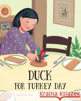 Duck for Turkey Day Jacqueline Jules, Kathryn Mitter 9780807517352 Albert Whitman & Company
