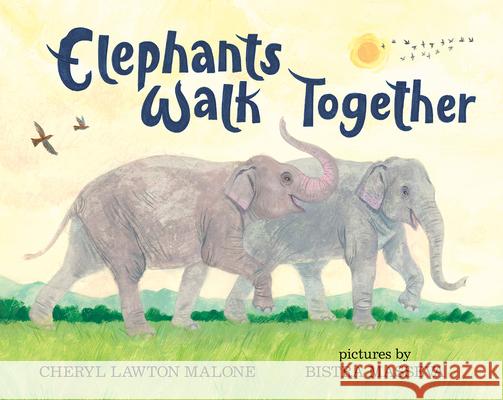 Elephants Walk Together Cheryl Lawto Bistra Masseva 9780807519608 Albert Whitman & Company