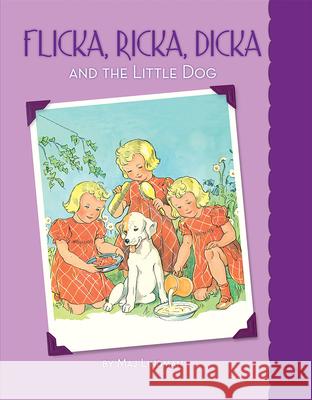 Flicka, Ricka, Dicka and the Little Dog Maj Lindman Maj Lindman 9780807525098