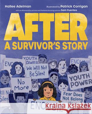 After: A Survivor's Story Hallee Adelman Patrick Corrigan 9780807530955 Albert Whitman & Company