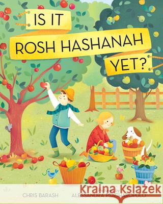 Is It Rosh Hashanah Yet? Chris Barash, Alessandra Psacharopulo 9780807533963