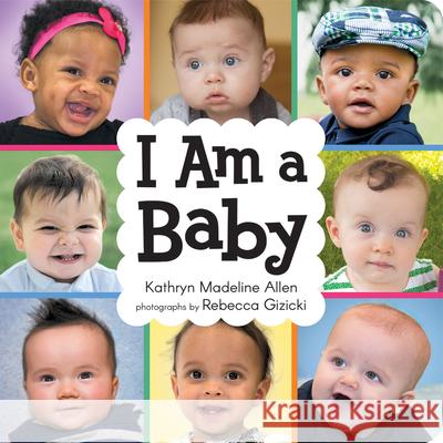 I am a Baby Kathryn Madeline Allen 9780807536247