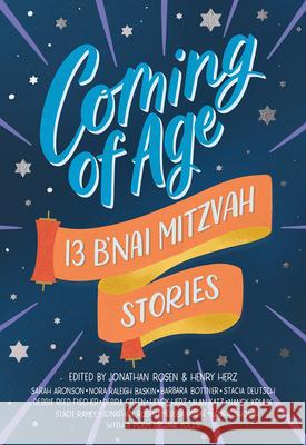Coming of Age: 13 B'nai Mitzvah Stories Rosen, Jonathan 9780807536674 Albert Whitman & Company