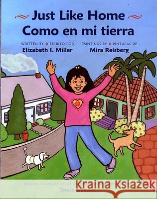 Just Like Home: Como en Mi Tierra Elizabeth I. Miller, Mira  Reisberg, Teresa  Mlawer 9780807540695