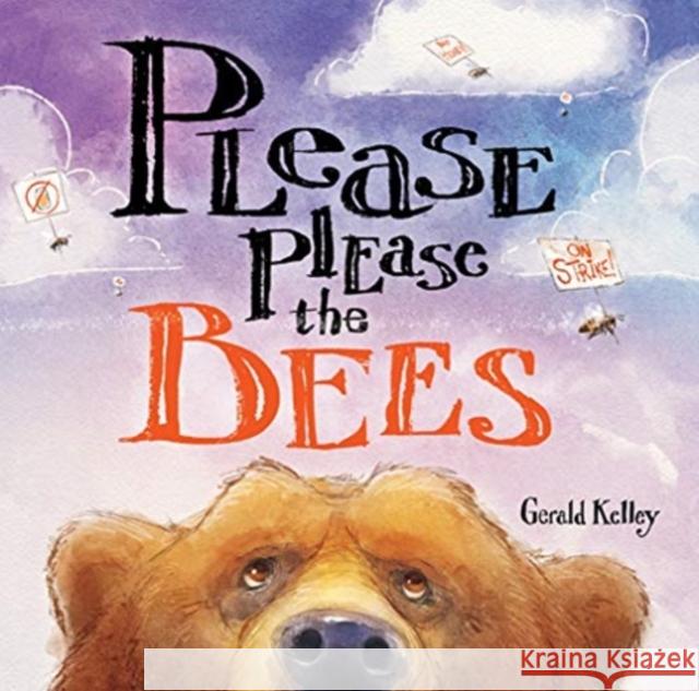 Please Please the Bees Gerald Kelley Gerald Kelley 9780807551868 Albert Whitman & Company