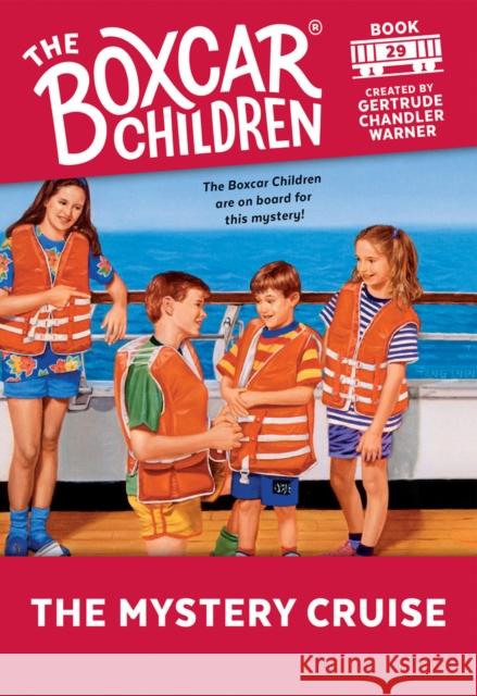 The Mystery Cruise: 29 Warner, Gertrude Chandler 9780807553688 Albert Whitman & Company