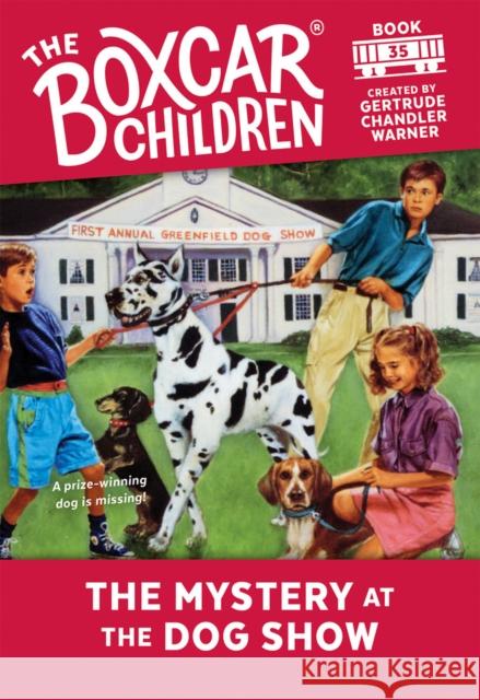 The Mystery at the Dog Show Gertrude Chandler Warner 9780807553947 Albert Whitman & Company