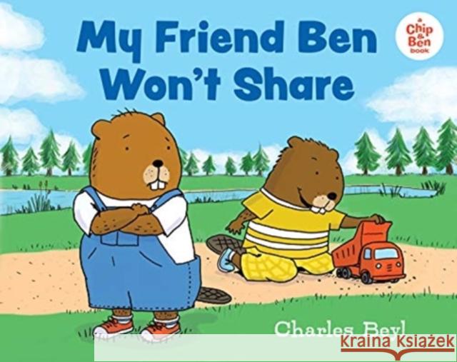 MY FRIEND BEN WONT SHARE CHARLES BEYL 9780807554432 GLOBAL PUBLISHER SERVICES