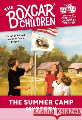 The Summer Camp Mystery: 82 Warner, Gertrude Chandler 9780807554791 Albert Whitman & Company