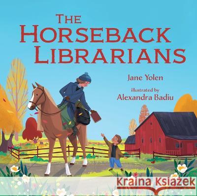 The Horseback Librarians Jane Yolen Alexandra Badiu 9780807562918 Albert Whitman & Company