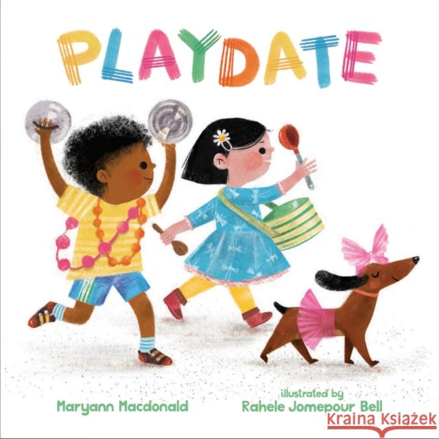 Playdate Maryann Macdonald, Rahele Jomepour Bell 9780807565520 Albert Whitman & Company