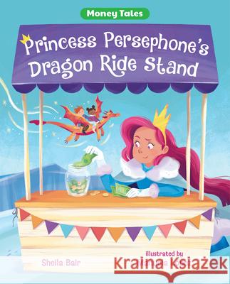 Princess Persephone's Dragon Ride Stand Sheila Bair Manuela L 9780807566466 Albert Whitman & Company