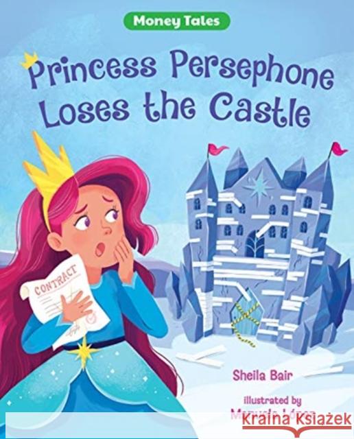 PRINCESS PERSEPHONE LOSES THE CASTLE SHEILA BAIR 9780807566473 GLOBAL PUBLISHER SERVICES