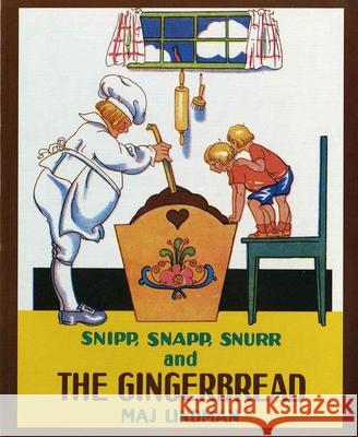 Snipp, Snapp, Snurr and the Gingerbread Maj Lindman 9780807574935