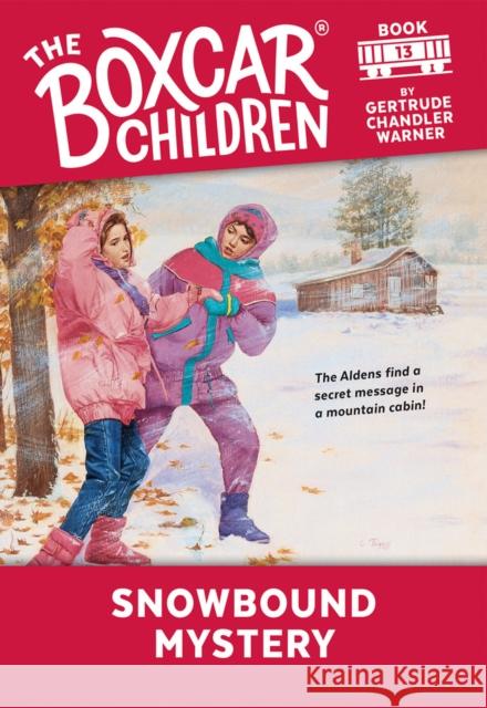 Snowbound Mystery Gertrude Chandler Warner, David Cunningham 9780807575161 Random House Children's Books