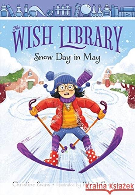 SNOW DAY IN MAY CHRISTINE EVANS 9780807587416