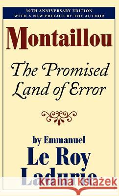 Montaillou: The Promised Land of Error Emmanuel L Barbara Bray 9780807616130
