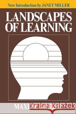 Landscapes of Learning Maxi Greene Maxine Greene 9780807725344