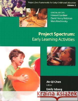 Project Spectrum: Early Learning Activities, Project Zero Frameworks for Early Childhood Education, Vol. 2 Gardner, Howard 9780807737675