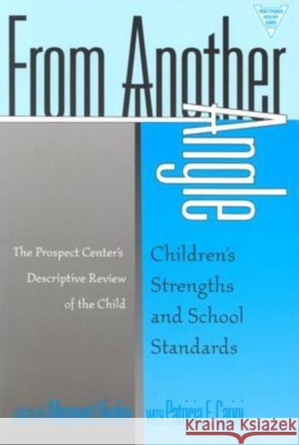 From Another Angle: Children's Strengths and School Standards Himley, Margaret 9780807739310 Teachers College Press