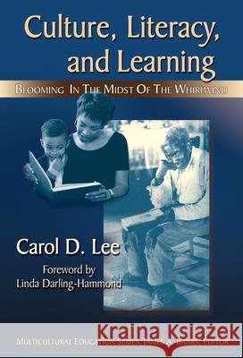 Culture, Literacy, & Learning: Taking Bloom in the Midst of the Whirlwind Lee, Carol D. 9780807747483 Teachers College Press